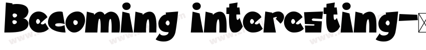 Becoming interesting字体转换 Becoming interesting字体转换